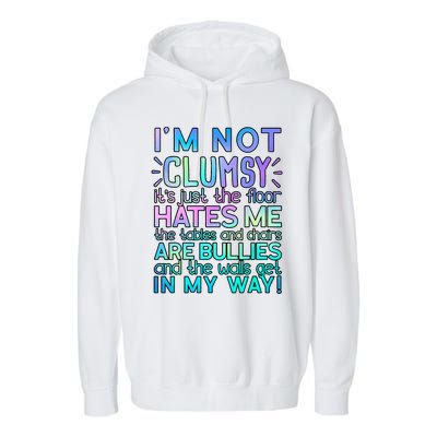 Im Not Clumsy Funny Sarcastic Sarcasm Funny Saying Garment-Dyed Fleece Hoodie