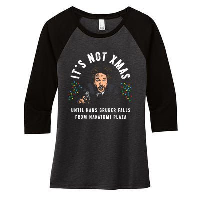 Its Not Christmas Until Hans Gruber Falls Women's Tri-Blend 3/4-Sleeve Raglan Shirt