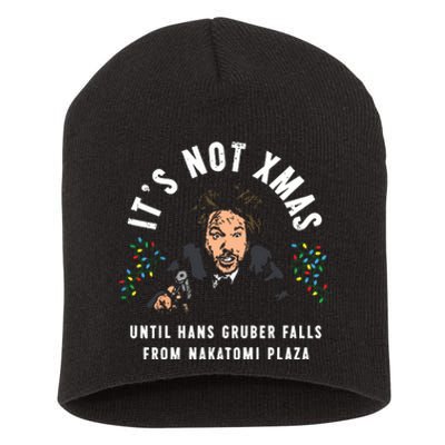 Its Not Christmas Until Hans Gruber Falls Short Acrylic Beanie