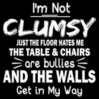 I'm Not Clumsy Funny Sayings Sarcastic Quotes Backpack