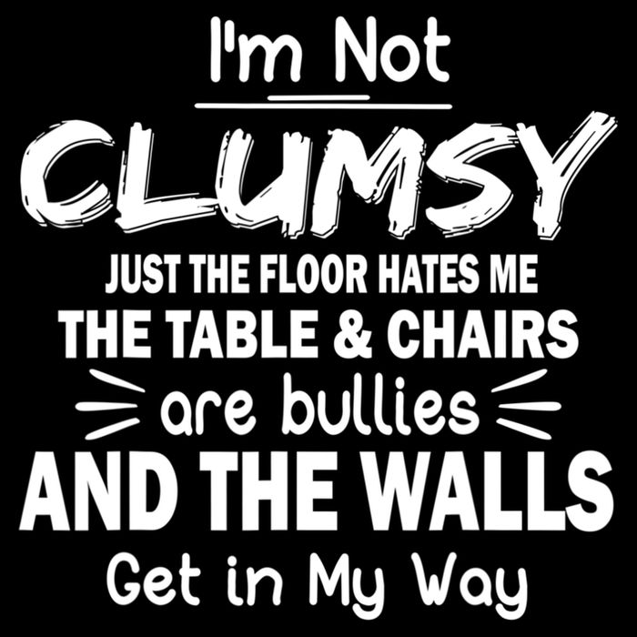 I'm Not Clumsy Funny Sayings Sarcastic Quotes Backpack