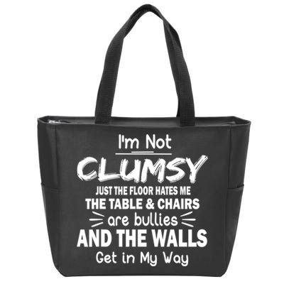 I'm Not Clumsy Funny Sayings Sarcastic Quotes Zip Tote Bag