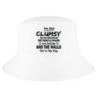 I'm Not Clumsy Funny Sayings Sarcastic Quotes Cool Comfort Performance Bucket Hat