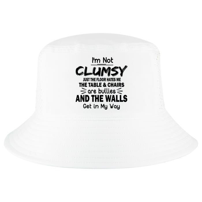 I'm Not Clumsy Funny Sayings Sarcastic Quotes Cool Comfort Performance Bucket Hat