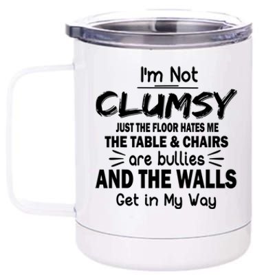 I'm Not Clumsy Funny Sayings Sarcastic Quotes 12 oz Stainless Steel Tumbler Cup