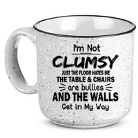 I'm Not Clumsy Funny Sayings Sarcastic Quotes 15oz Campfire Ceramic Mug