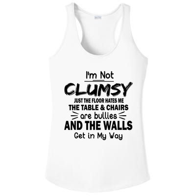 I'm Not Clumsy Funny Sayings Sarcastic Quotes Ladies PosiCharge Competitor Racerback Tank
