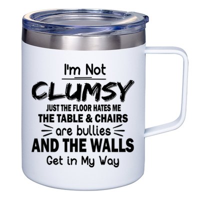 I'm Not Clumsy Funny Sayings Sarcastic Quotes 12oz Stainless Steel Coffee Mug