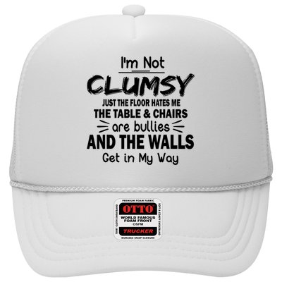 I'm Not Clumsy Funny Sayings Sarcastic Quotes Trucker Hat