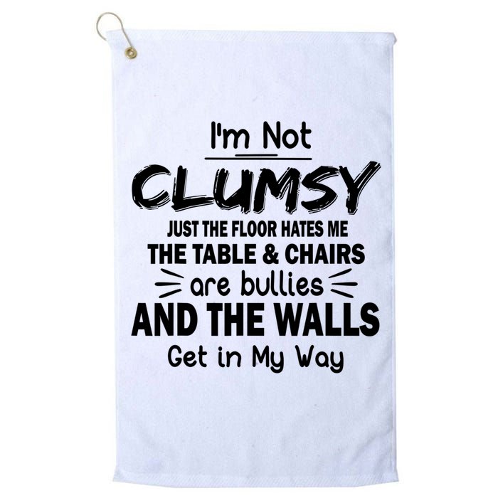 I'm Not Clumsy Funny Sayings Sarcastic Quotes Golf Towel