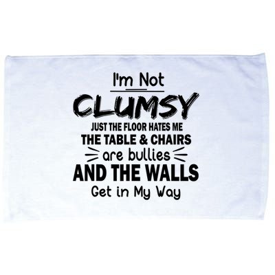I'm Not Clumsy Funny Sayings Sarcastic Quotes Microfiber Hand Towel