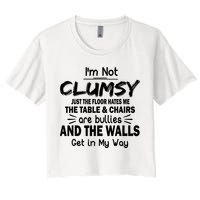 I'm Not Clumsy Funny Sayings Sarcastic Quotes Women's Crop Top Tee