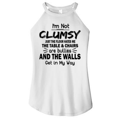 I'm Not Clumsy Funny Sayings Sarcastic Quotes Women's Perfect Tri Rocker Tank