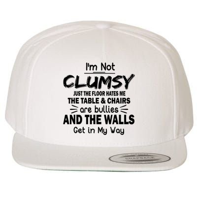 I'm Not Clumsy Funny Sayings Sarcastic Quotes Wool Snapback Cap