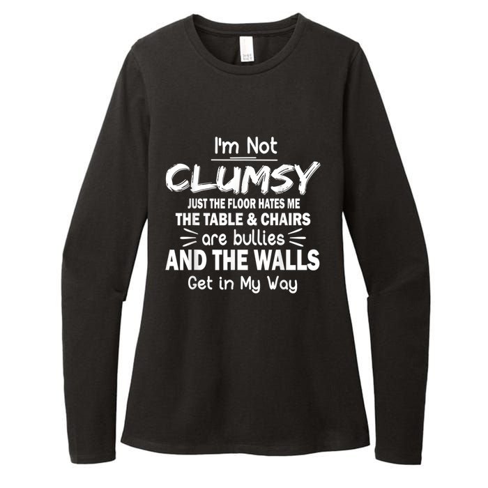 I'm Not Clumsy Funny Sayings Sarcastic Men Women Womens CVC Long Sleeve Shirt