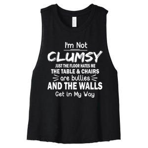 I'm Not Clumsy Funny Sayings Sarcastic Men Women Women's Racerback Cropped Tank