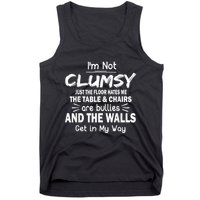 I'm Not Clumsy Funny Sayings Sarcastic Men Women Tank Top