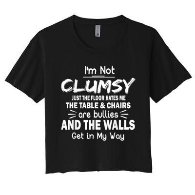 I'm Not Clumsy Funny Sayings Sarcastic Men Women Women's Crop Top Tee