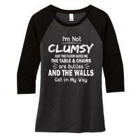 I'm Not Clumsy Funny Sayings Sarcastic Men Women Women's Tri-Blend 3/4-Sleeve Raglan Shirt