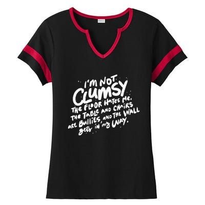 Im Not Clumsy The Floor Hates Me Funny Quote Humor Saying Ladies Halftime Notch Neck Tee