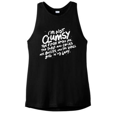 Im Not Clumsy The Floor Hates Me Funny Quote Humor Saying Ladies PosiCharge Tri-Blend Wicking Tank