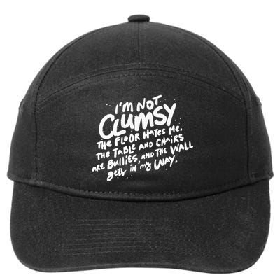 Im Not Clumsy The Floor Hates Me Funny Quote Humor Saying 7-Panel Snapback Hat