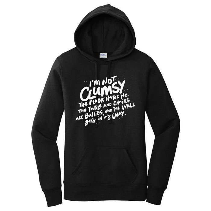 Im Not Clumsy The Floor Hates Me Funny Quote Humor Saying Women's Pullover Hoodie