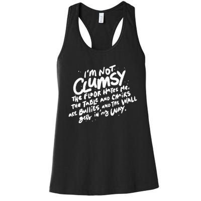 Im Not Clumsy The Floor Hates Me Funny Quote Humor Saying Women's Racerback Tank