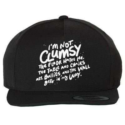 Im Not Clumsy The Floor Hates Me Funny Quote Humor Saying Wool Snapback Cap