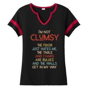 Im Not Clumsy The Floor Hates Me Women Ladies Halftime Notch Neck Tee