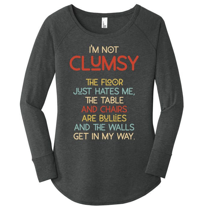 Im Not Clumsy The Floor Hates Me Women Women's Perfect Tri Tunic Long Sleeve Shirt