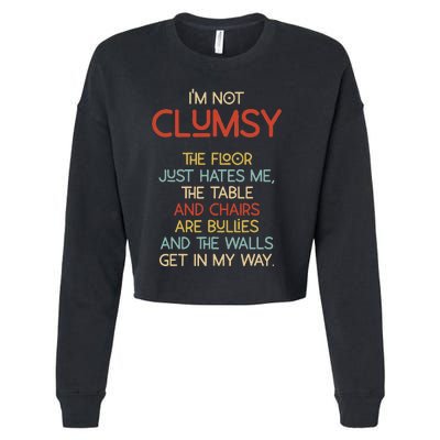 Im Not Clumsy The Floor Hates Me Women Cropped Pullover Crew