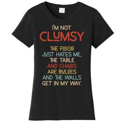 Im Not Clumsy The Floor Hates Me Women Women's T-Shirt