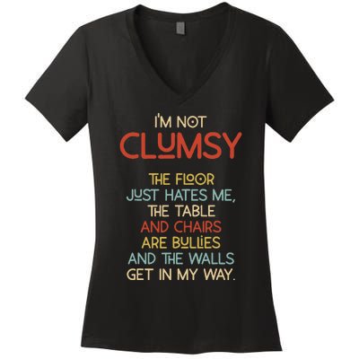 Im Not Clumsy The Floor Hates Me Women Women's V-Neck T-Shirt