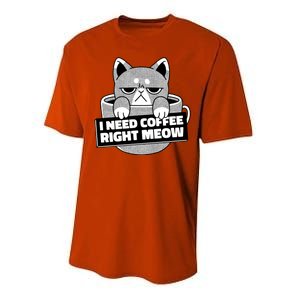 I Need Coffee Right Meow Performance Sprint T-Shirt