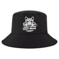 I Need Coffee Right Meow Cool Comfort Performance Bucket Hat