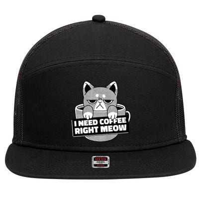 I Need Coffee Right Meow 7 Panel Mesh Trucker Snapback Hat