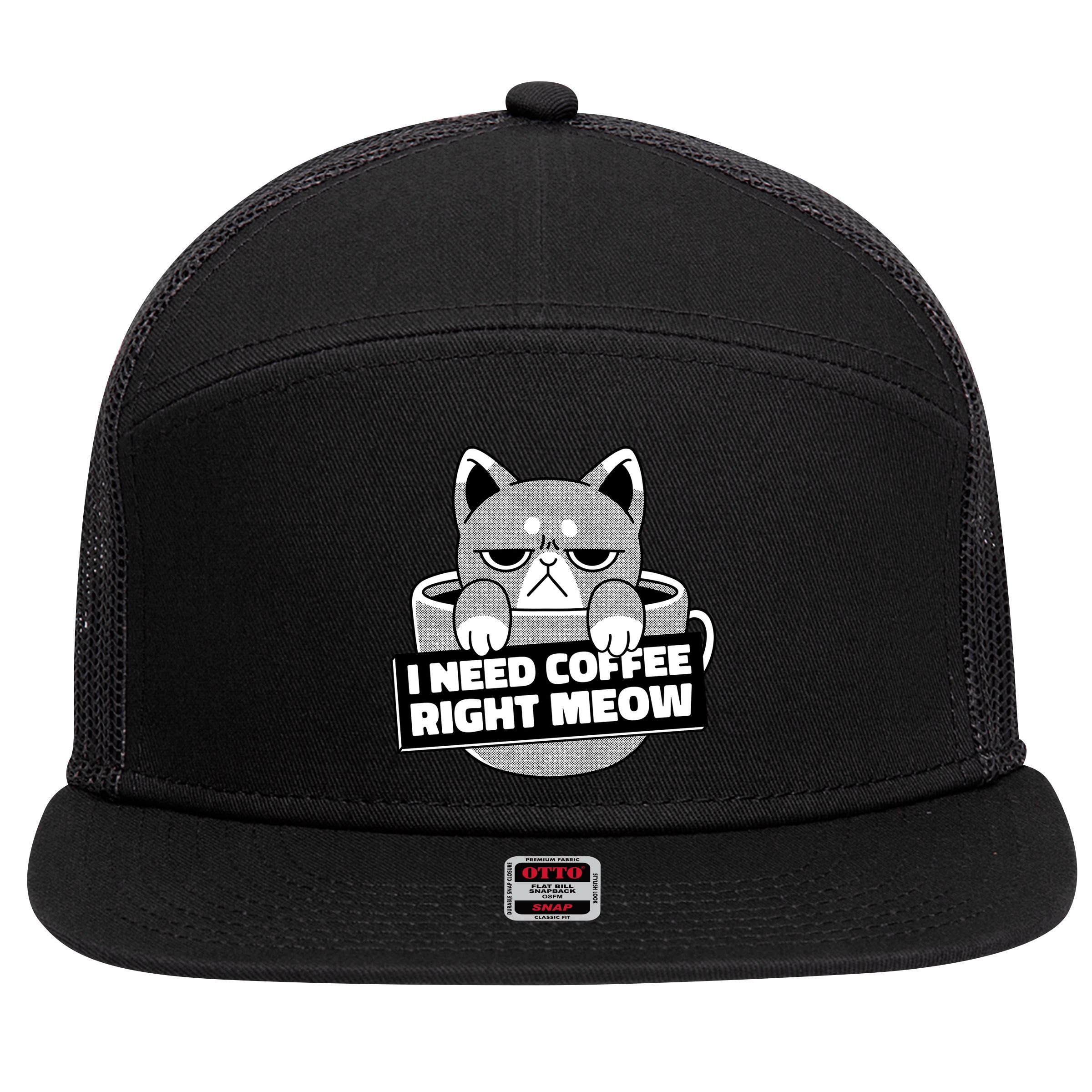 I Need Coffee Right Meow 7 Panel Mesh Trucker Snapback Hat
