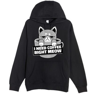 I Need Coffee Right Meow Premium Pullover Hoodie
