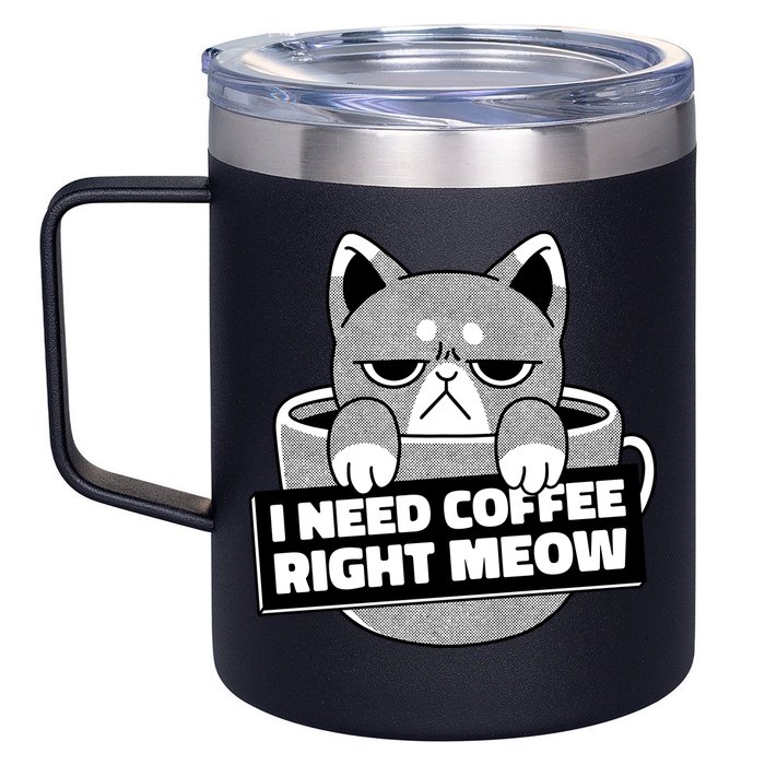 I Need Coffee Right Meow 12oz Stainless Steel Coffee Mug