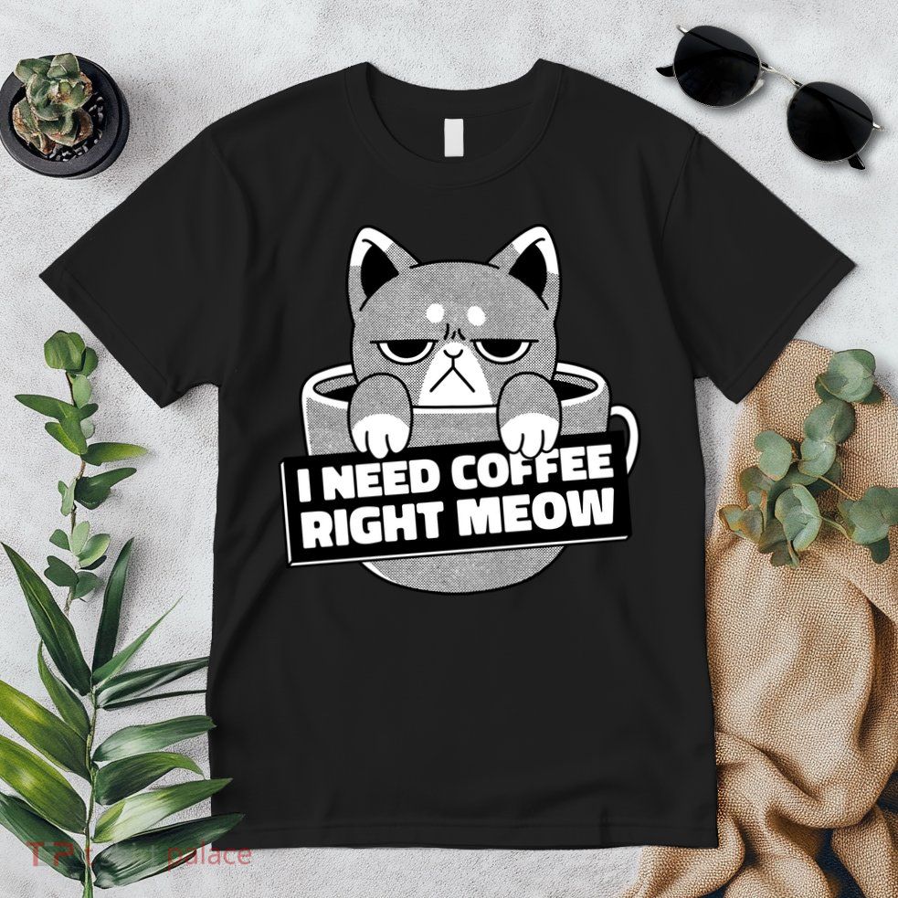 I Need Coffee Right Meow Premium T-Shirt