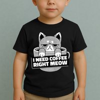I Need Coffee Right Meow Toddler T-Shirt