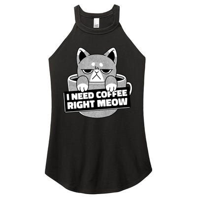 I Need Coffee Right Meow Women's Perfect Tri Rocker Tank