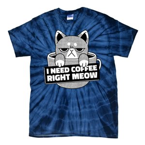 I Need Coffee Right Meow Tie-Dye T-Shirt