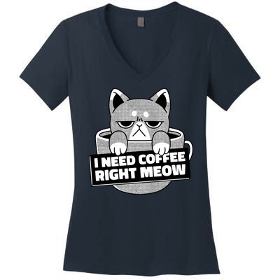 I Need Coffee Right Meow Women's V-Neck T-Shirt