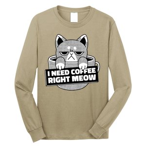 I Need Coffee Right Meow Long Sleeve Shirt