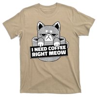 I Need Coffee Right Meow T-Shirt