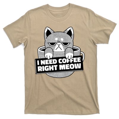 I Need Coffee Right Meow T-Shirt