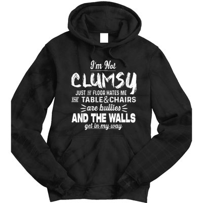 Im Not Clumsy Sarcastic Women Men Boy Girl Funny Saying Tie Dye Hoodie