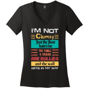 Im Not Clumsy Funny Sayings Sarcastic Men Women Girls Women's V-Neck T-Shirt